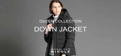 OUTER COLLECTION / DOWN JACKET - MONSIEUR NICOLE - NICOLE- NICOLE